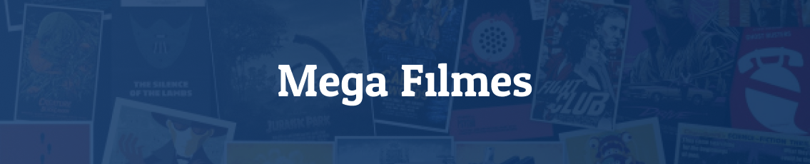 Mega Filmes - Baixe lançamentos de Filmes e Series Torrent em HD